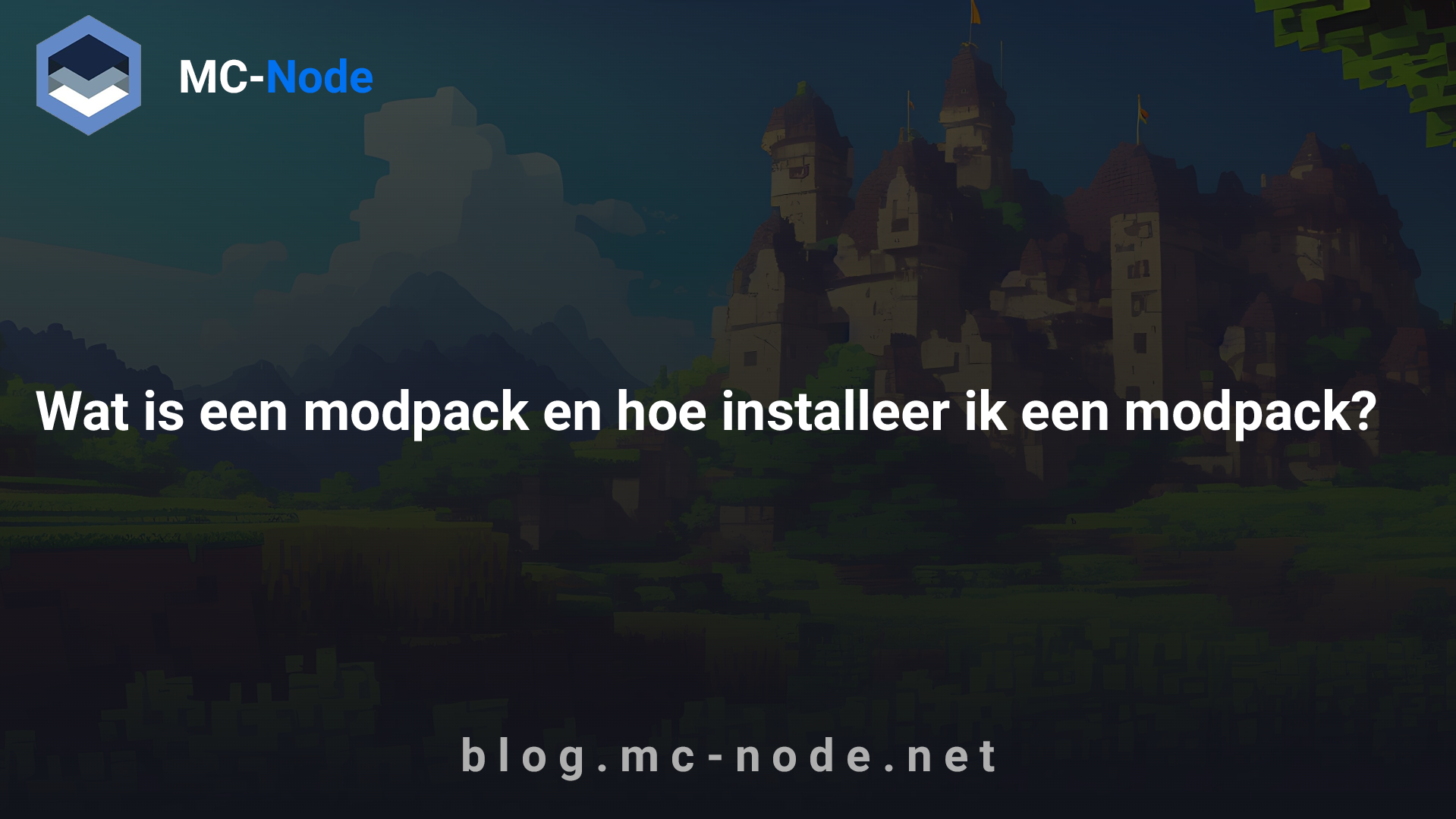 Wat is een Minecraft modpack en hoe installeer ik deze?