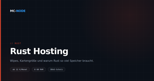 Rust Server hosten: Wipes, Kartengröße und warum du 8 GB brauchst